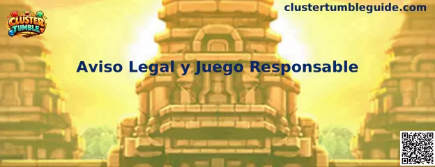 Aviso Legal y Juego Responsable de Cluster Tumble