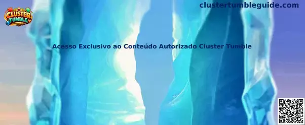 Cluster Tumble Acesso Exclusivo ao Conteúdo Autorizado