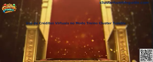 Uso de Créditos Virtuais no Modo Treino Cluster Tumble