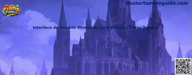 Interface de Usuário Otimizada para Mobile Cluster Tumble