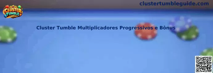 Mecánica de Cluster Tumble Multiplicadores Progressivos e Bônus en acción