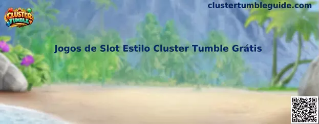 Jogos de Slot Estilo Cluster Tumble Grátis