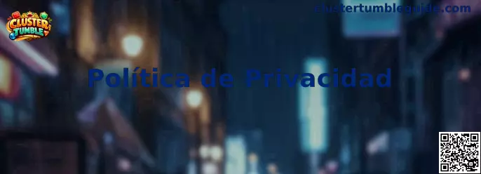 Política de privacidad de Cluster Tumble